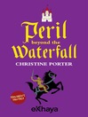 Peril Beyond the Waterfall (eBook)